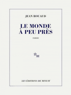 Le Monde  peu prs par Jean Rouaud