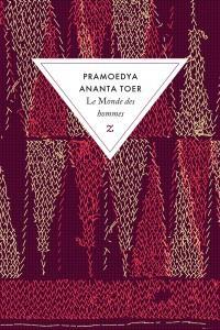 Buru quartet, tome 1 : Le monde des hommes par Pramoedya Ananta Toer