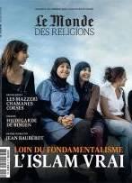 Le Monde des Religions n 64. L'Islam vrai . Loin du fondamentalisme par  Le Monde des Religions