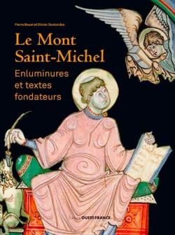 Le Mont Saint-Michel : Enluminures et textes fondateurs par Pierre Bouet