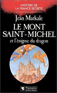 Le Mont-Saint-Michel et l\'nigme du dragon par Jean Markale