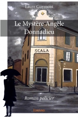 Le mystre Angle Donnadieu par Laure Guymont