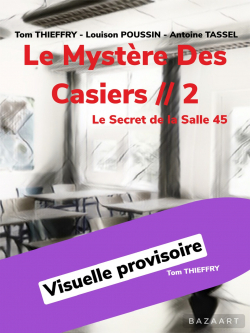 Le Mystre des Casiers, tome 2 : Le Secret de la Salle 45 par Tom Thieffry