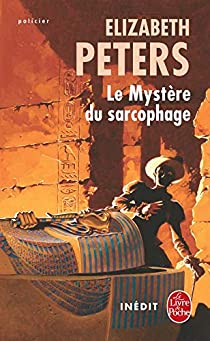 Le Mystre du sarcophage par Elizabeth Peters