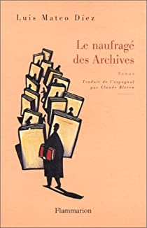 Le Naufrag des archives par Luis Mateo Diez