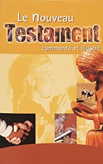 Le Nouveau Testament (Comment et illustr) par Claude-Bernard Costecalde