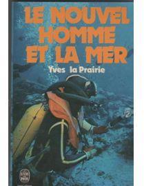 Le Nouvel homme et la mer par Yves La Prairie