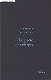 Le Pacte des Vierges par Vanessa Schneider