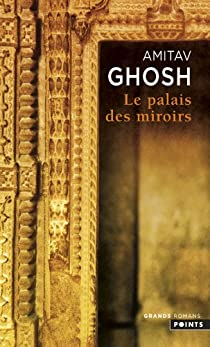 Le Palais des Miroirs par Amitav Ghosh