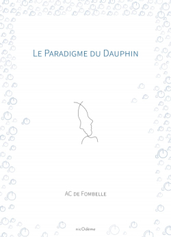 Le Paradigme du Dauphin par AC de Fombelle