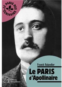 Le Paris d'Apollinaire par Franck Balandier