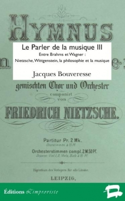 Le parler de la musique, tome 3 : Entre Brahms et Wagner par Jacques Bouveresse