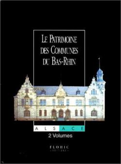 Le patrimoine des communes du Bas-Rhin, tome 1 par Jean-Luc Flohic