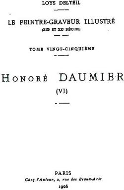 Le Peintre graveur illustr, tome 25 : Honor Daumier par Los Delteil