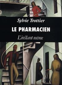 Le pharmacien par Sylvie Trottier