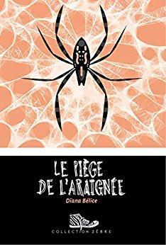 Le Piège de l'Araignée par Dïana Bélice