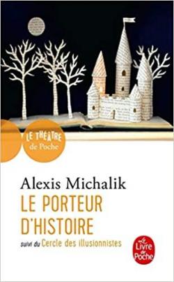 Le porteur d'histoire - Le cercle des illusionnistes par Alexis Michalik
