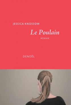 Le Poulain par Jessica Knossow