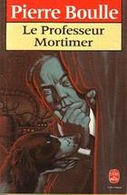 Le Professeur Mortimer par Boulle