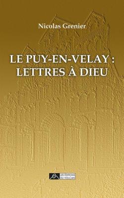 Le Puy-en-Velay : Lettres  Dieu par Nicolas Grenier