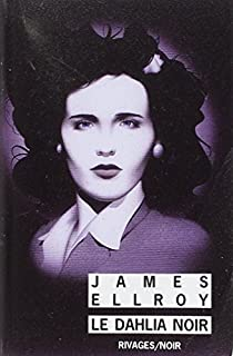 Le Dahlia noir par James Ellroy