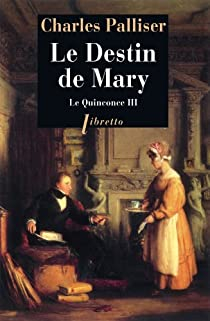 Le Quinconce, tome 3 : Le Destin de Mary par Charles Palliser