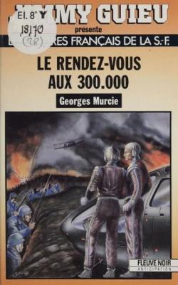 Le Rendez Vous Aux 300 000 par Georges Murcie