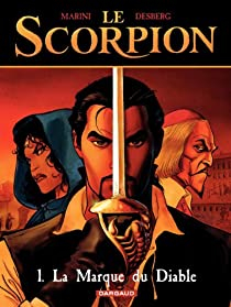 Le Scorpion, tome 1 : La Marque du Diable par Stephen Desberg