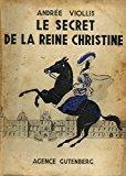 Le Secret de la reine Christine par Andre Viollis