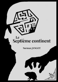 Le septime continent par Norman Jangot