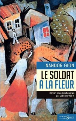 Le soldat  la fleur par Nndor Gion