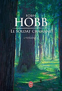 Le Soldat chamane - Intgrale, tome 2 par Robin Hobb