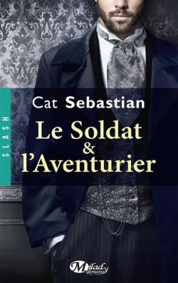 Le soldat et l\'aventurier par Cat Sebastian