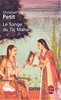 Le Songe du Taj Mahal par Christian Petit