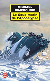Le Sous-marin de l'apocalypse par Michael DiMercurio
