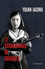 Le Stradivarius de Goebbels par Yoann Iacono