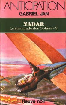 Le Surmonde des Gofans, tome 2 : Nadar par Gabriel Jan