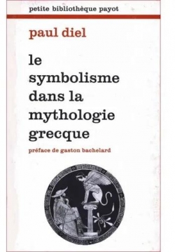 Le Symbolisme dans la mythologie grecque par Paul Diel