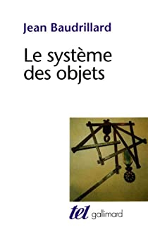 Le Systme des objets par Jean Baudrillard