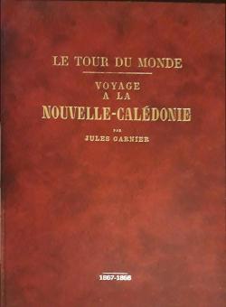 Le Tour Du Monde; Voyage  La Nouvelle-Caldonie par Jules Garnier