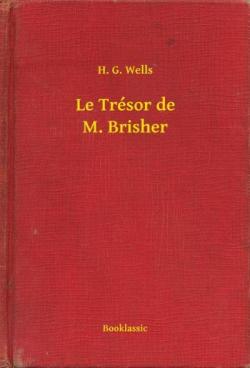 Le Trsor de M. Brisher par H.G. Wells