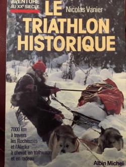 Le Triathlon historique par Nicolas Vanier