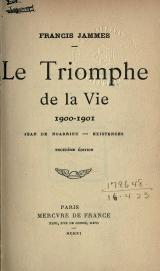 Le Triomphe de la vie 1900-1901 par Francis Jammes
