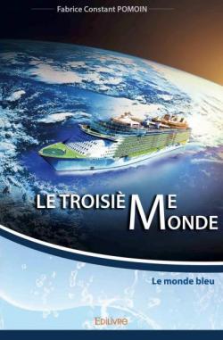 Book's Cover of Le Troisième Monde : Le Monde bleu