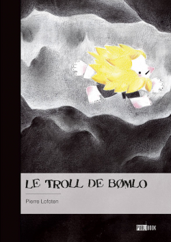 Le Troll de Bmlo par Pierre Lofoten