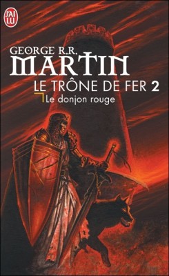 Le trône de fer, tome 2 : Le donjon rouge par Martin