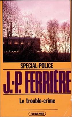 Le trouble-crime par Jean-Pierre Ferrire