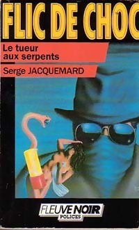 Le Tueur aux serpents par Serge Jacquemard