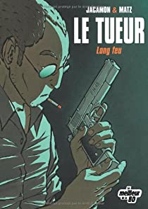 Le Tueur, tome 1 : Long feu par Luc Jacamon