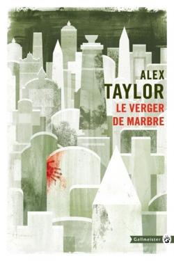Le Verger de Marbre par Alex Taylor (II)